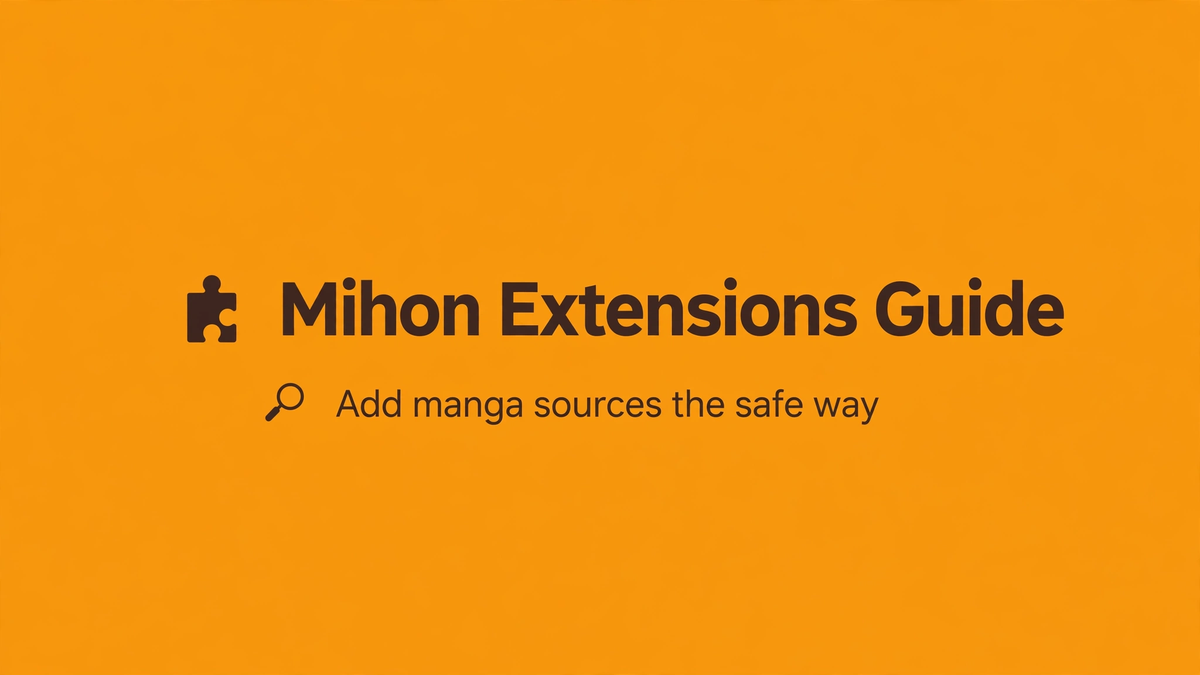 Mihon Extensions Guide: How to Add Sources the Safe Way